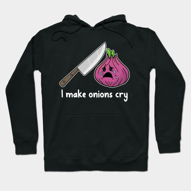 Chef Gift I Make Onions Cry funny cooking shirt Hoodie by Mesyo